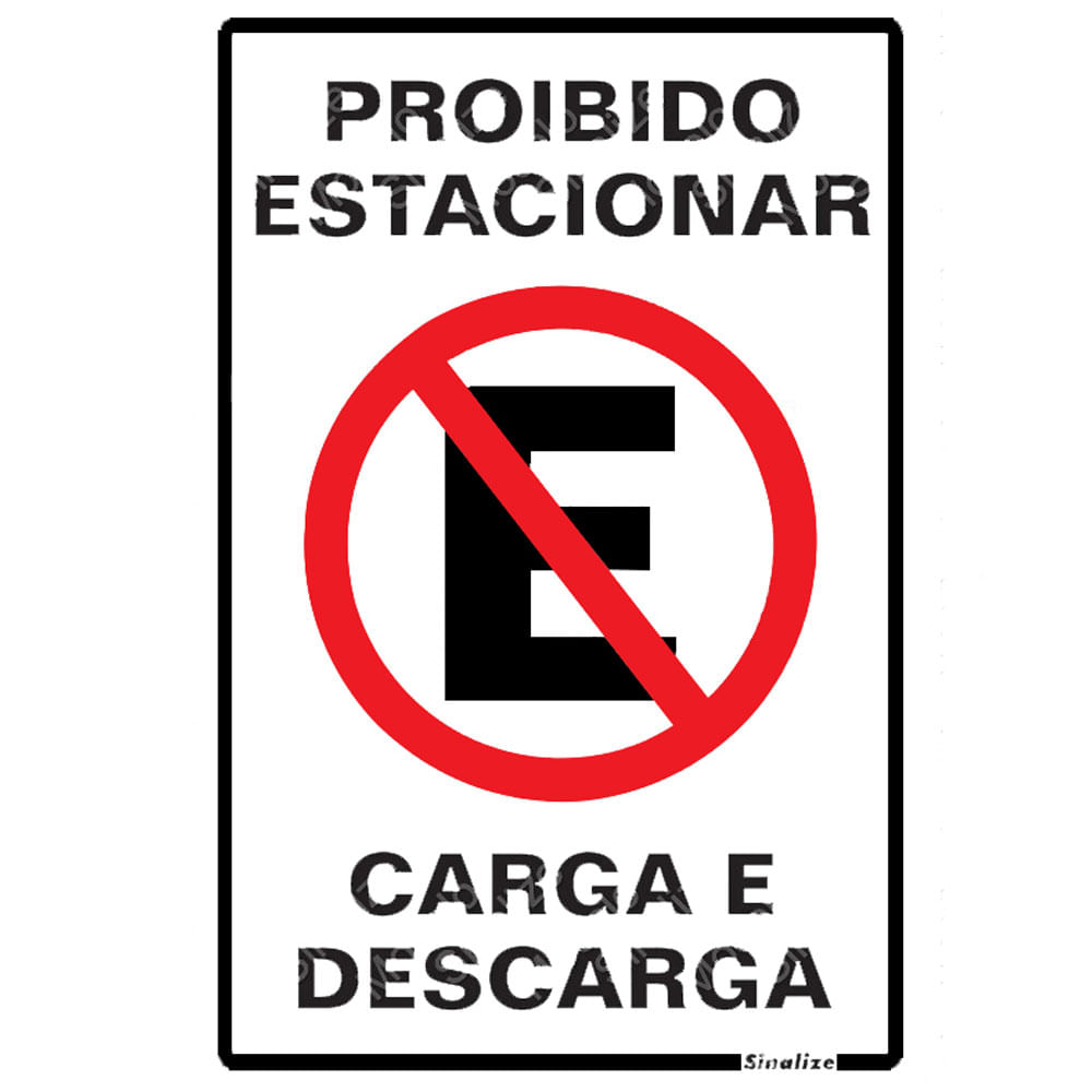 Placa Proibido Estacionamento Carga/Descarga 250 BB 20 x 30