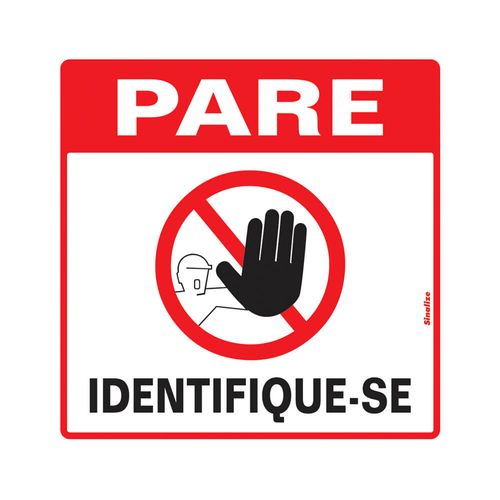 Placa de Sinalização Sinalize Pare Identifique-se 45 X 45CM - Elastobor